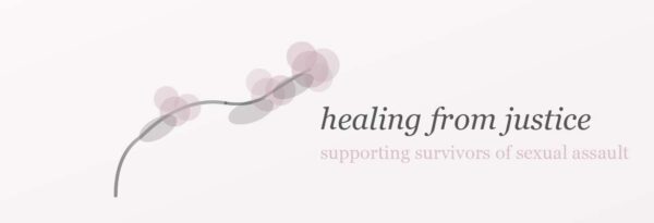 Healing from Justice: Supporting Adult Survivors of Sexual Assault ...